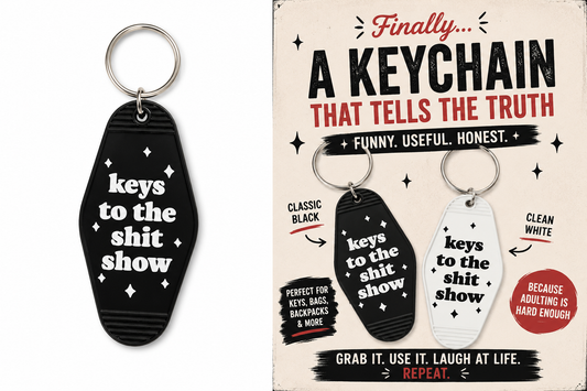Keys to the Shit Show funny keyring gift