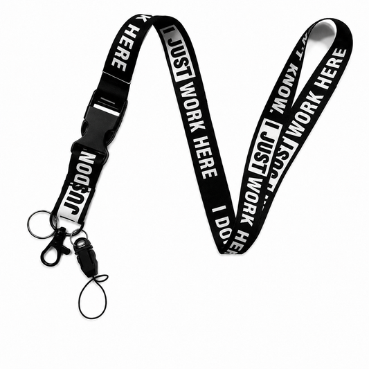 I Don't Know I Just Work Here funny black lanyard